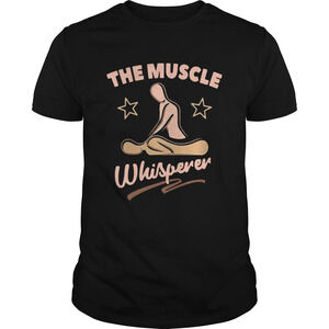 Massage Therapist The Muscle Whisperer Shirt